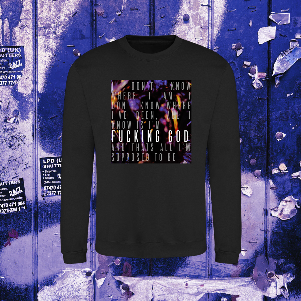 'F*cking God' Sweat shirt