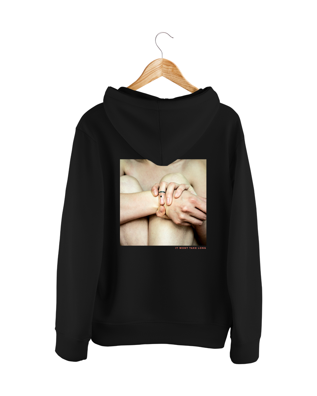 It Won't Take Long - Hoodie